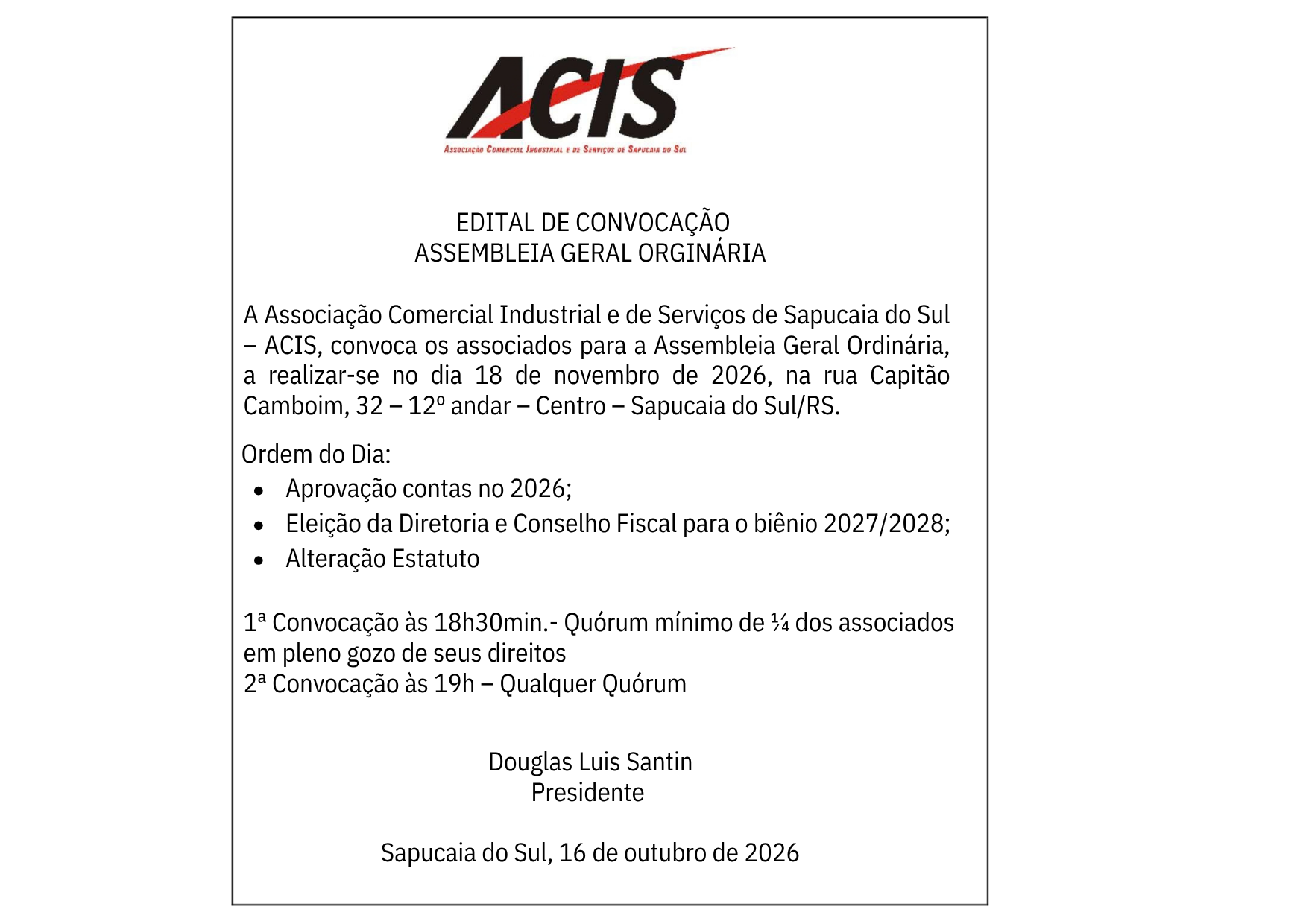 Edital de convocação da Assembleia Geral Ordinária da ACIS, assinado pelo presidente Douglas Luis Santin, com ordem do dia e horários das convocações.